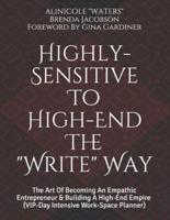 Highly-Sensitive to High-End The "Write" Way