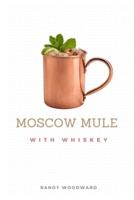 Moscow Mule With Whiskey