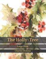 The Holly-Tree: Large Print