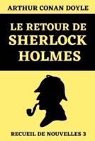 Les Retour De Sherlock Holmes (Recueil De Nouvelles 3)