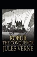 Robur the Conqueror Annotated