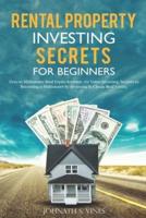 Rental Property Investing Secrets for Beginners