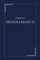 Middlemarch by George Eliot