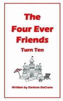 The Four Ever Friends Turn Ten