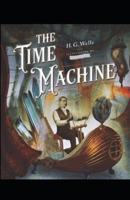 The Time Machine -Illustrated