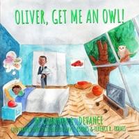Oliver, Get Me An Owl