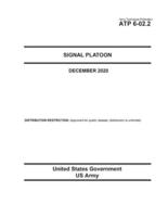 Army Techniques Publication ATP 6-02.2 Signal Platoon December 2020