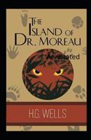The Island of Dr. Moreau Annotated