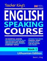 Teacher King's English Speaking Course Book 1 - Lithuanian Edition (British Version)