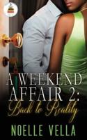 A Weekend Affair 2: Back to Reality