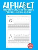 Alphabet Handwriting Practice Workbook for Kids Preschool Writing