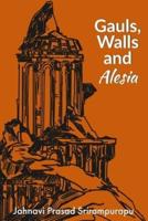 Gauls Walls and Alesia