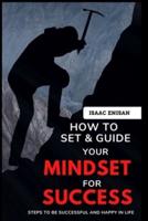 How to Set & Guide Your Mindset for Success