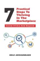 7 Practical Steps To Thriving In The Marketplace