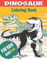 Dinosaur Coloring Book for Kids Ages 4-8: Fantastic Dinosaurs Colouring Book for Children age 4-8 Years Old    Gift for Dinosaur Lovers   Toddlers, Boys & Girls