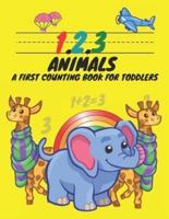 1, 2, 3, Animals A First Counting Book for Toddlers