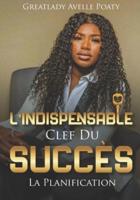 L'Indispensable Clef Du Succès by Greatlady Avelle