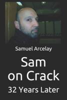Sam on Crack