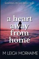 A Heart Away From Home