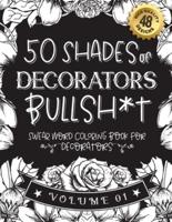 50 Shades of Decorators Bullsh*t