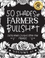 50 Shades of Farmers Bullsh*t