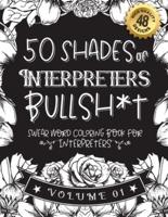 50 Shades of Interpreters Bullsh*t