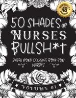 50 Shades of Nurses Bullsh*t