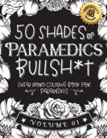 50 Shades of Paramedics Bullsh*t