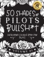 50 Shades of Pilots Bullsh*t