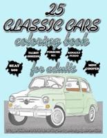 25 CLASSIC CARS Coloring Book for Adults - 25 European Vehicles from the 80S-90S That Made History When Our Parents and Grandparents Were Children