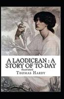 A Laodicean a Story of To-Day Illustrated