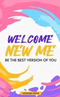 Welcome New Me