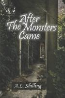 After the Monsters Came