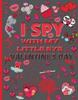 I Spy With My Little Eye Valentine's Day : Funny Guessing Game Book For Kids Ages   2 - 4   3 - 6   Years Old, Toddler Activity Book   Cute and Fun Gift For Preschooler