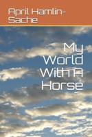 My World With A Horse