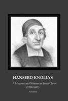 Hanserd Knollys A Minister and Witness of Jesus Christ (1598-1691)