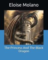 The Princess And The Black Dragon