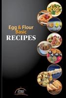 Egg & Flour Basic Recipes