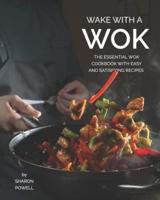 Wake With A Wok