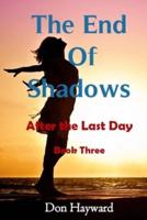 The End of Shadows