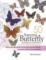 50 Amazing Butterfly Mandala Designs For Stress Relief and Relaxation - Butterfly Mandalas From Around the World