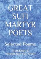 Great Sufi Martyr Poets