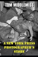A New York Press Photographer's Stories