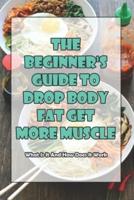 The Beginner_s Guide To Drop Body Fat Get More Muscle_ What Is It And How Does It Work