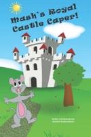 Mash's Royal Castle Caper