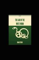 The Lair of the White Worm Illustrated