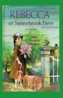 Rebecca of Sunnybrook Farm Illustrated