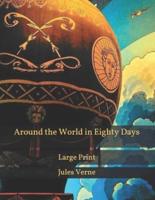 Around the World in Eighty Days: Large Print