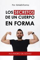 Los Secretos De Un Cuerpo En Forma