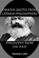 FAMOUS QUOTES FROM GERMAN PHILOSOPHERS: PHILOSOPHY FROM THE WEST